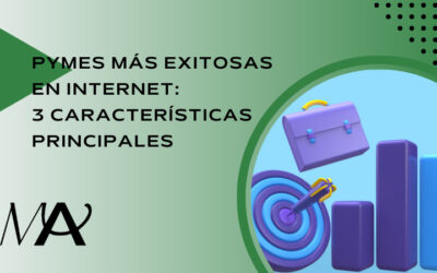 PYMES más exitosas en internet: 3 características principales