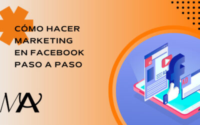 Cómo hacer Marketing en Facebook paso a paso